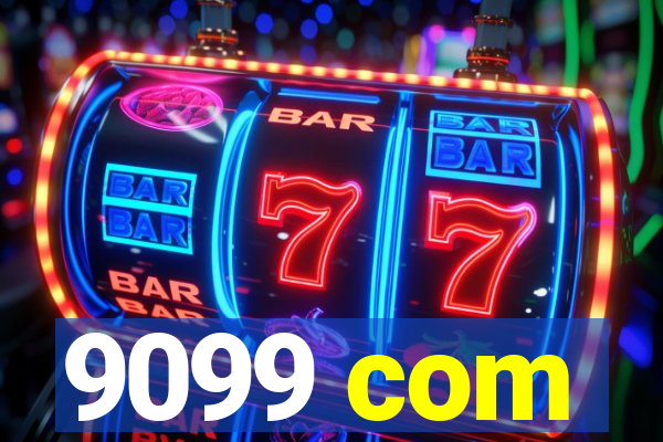 9099 com